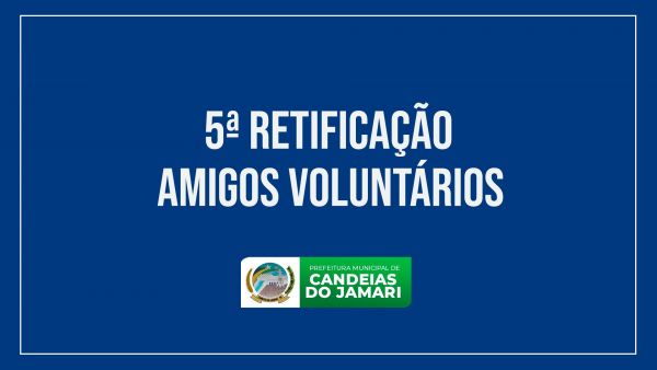 5ª RETIFICAÇÃO - AMIGOS VOLUNTÁRIOS