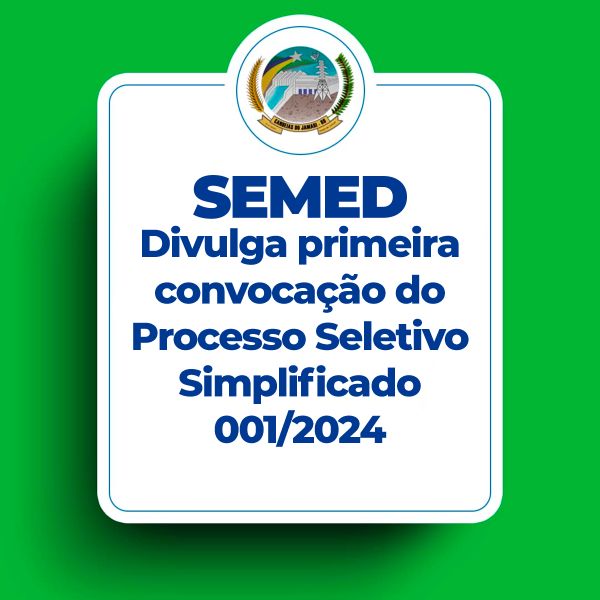 SEMED Anuncia a Primeira Convocação do Processo Seletivo Simplificado