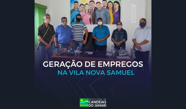 GERAÇÃO DE EMPREGOS NA VILA NOVA SAMUEL