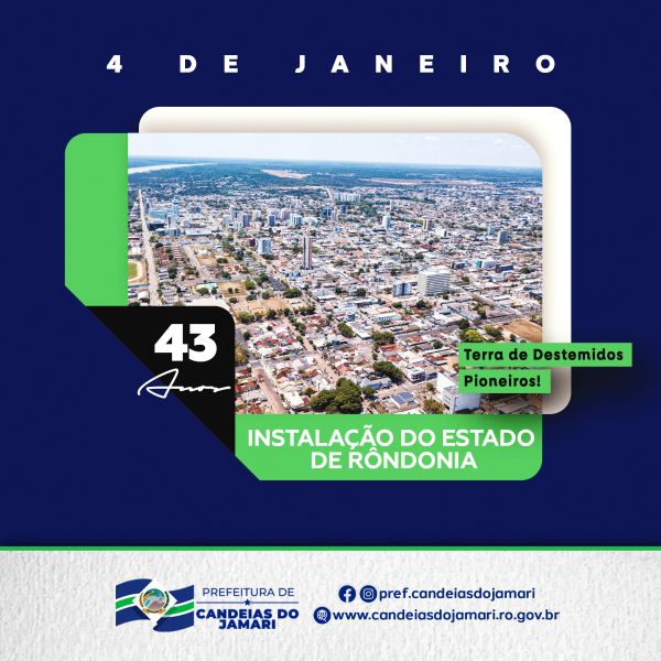 43 anos de instalação do Estado de Rondônia: Uma história de progresso e desenvolvimento