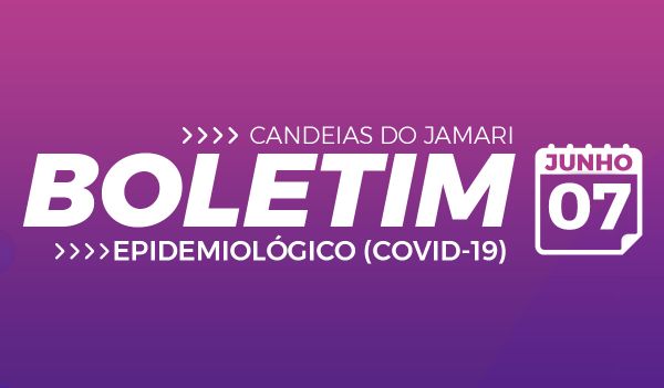 BOLETIM EPIDEMIOLÓGICO COVID-19 07 DE JUNHO